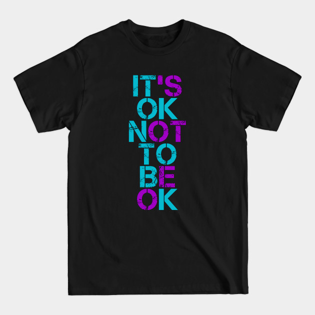 Discover Mental Health - It's ok not to be ok Teal & Purple Vintage - Mental Health - T-Shirt