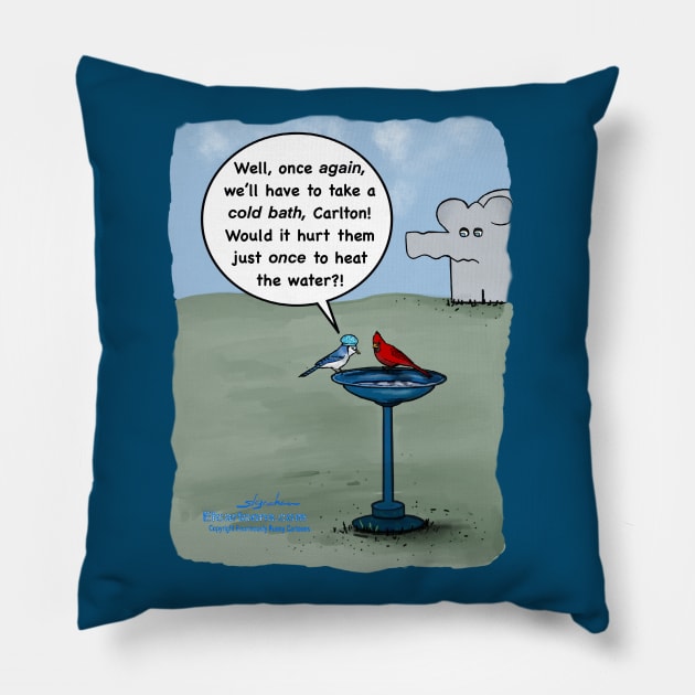 Cold Baths Pillow by Enormously Funny Cartoons