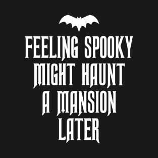 Feeling Spooky T-Shirt