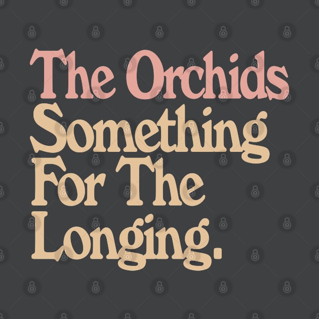 The Orchids / Fan Art Design by CultOfRomance
