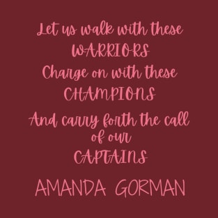 Amanda Gorman Super Bowl Poem - Chorus of the Captains T-Shirt