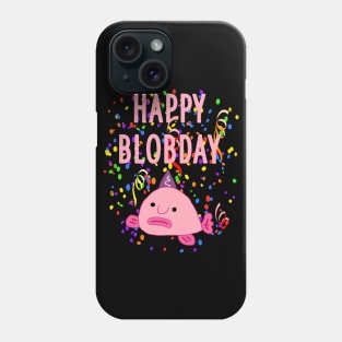 Happy Blobday Blobfisch Birthday Aquarium World Phone Case