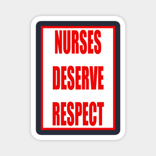 Nurses Deserve Respect Fair Pay Stickers Medical Workers Magnet