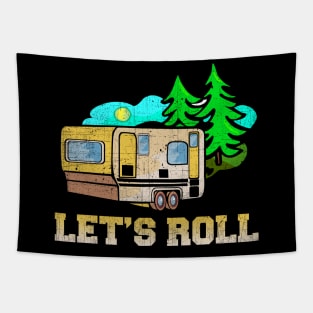 Camping Trailer Let's Roll RV T shirt Tapestry