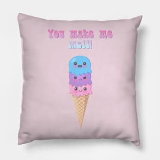 You Make Me Melt! Pillow