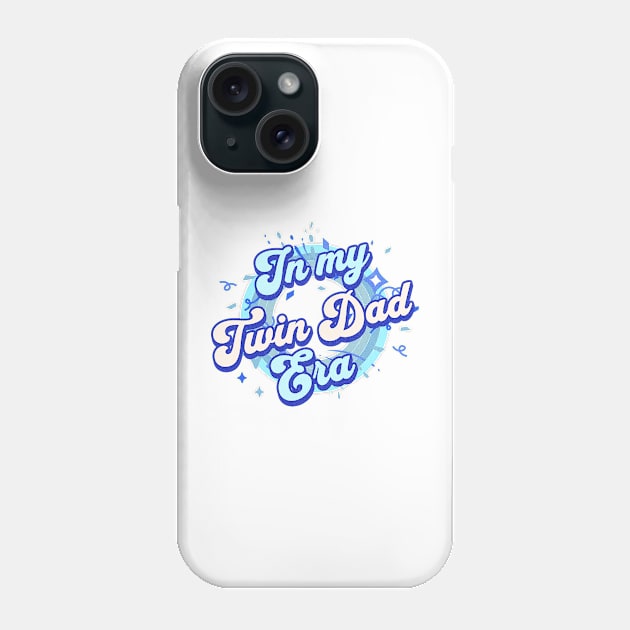 In My Twin Dad Era Phone Case by MEWRCH