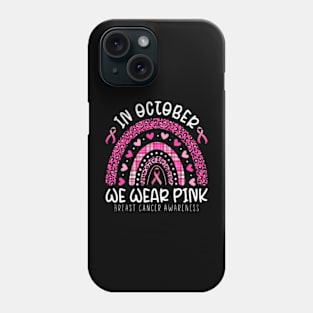 In october we wear pink Phone Case