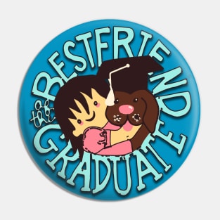 Best friend of the Graduate Cute Girl and a Dog Wearing Graduation Cap Pin