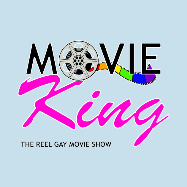 Movie King by ReelGayMovieShow