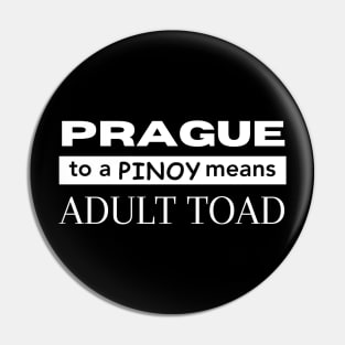 Prague To A Pinoy Pin