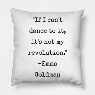 Emma Goldman Anarchist Quote Dance Pillow