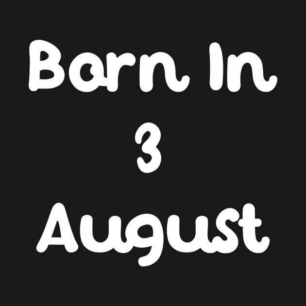 Born In 3 August by Fandie