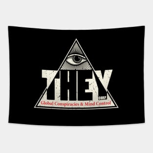 THEY Corp Conspiracies & Mind Control Conspiracy Tinfoil Hat Truth Memes Tapestry