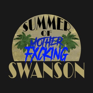 Summer Of Swanson Miami Vice Style T-Shirt