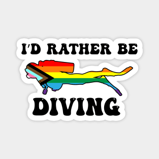 I'd Rather Be Diving: Queer Pride Magnet