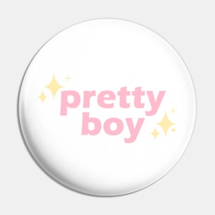 Pretty Boy (Pink) Pin