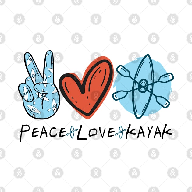 Peace Love Kayak by mohazain