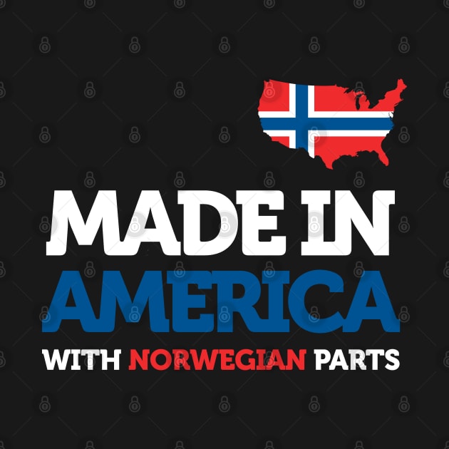 Made In America With Norwegian Parts Norwegian Roots Norway by smartrocket