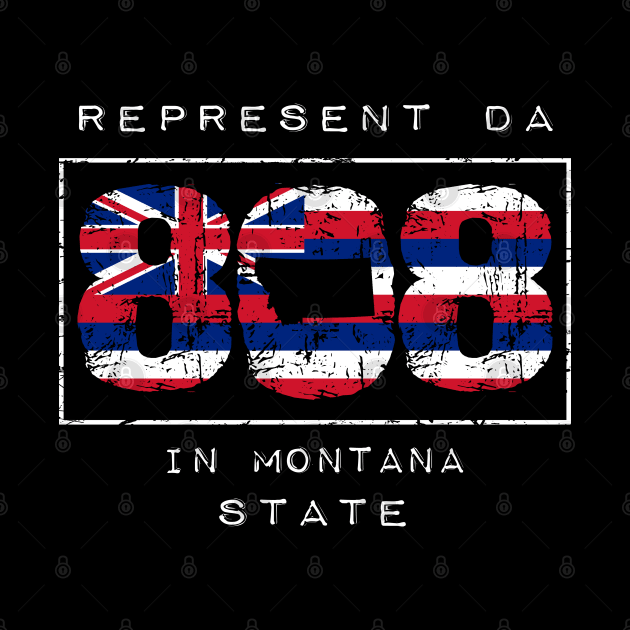 Rep Da 808 in Montana State by Hawaii Nei All Day by hawaiineiallday