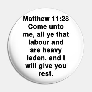 Matthew 11:28 King James Version Bible Verse Text Pin