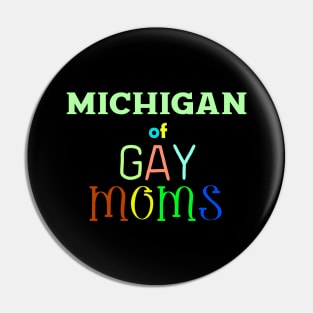 Michigan Of Gay Moms Pin