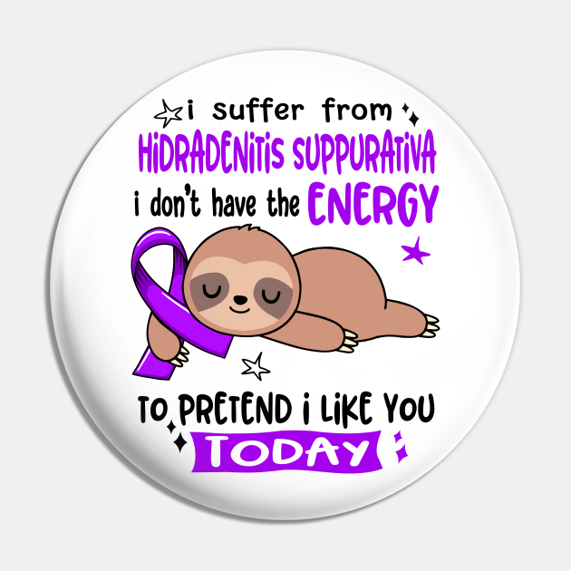 I Suffer From Hidradenitis Suppurativa I Dont Have The Energy To