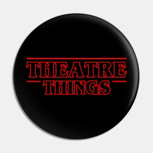 Theatre Things Pin