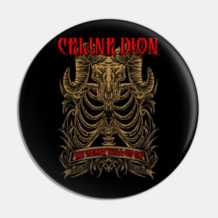 celine dion metal Pin