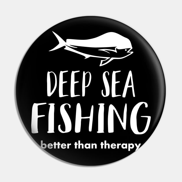 Deep Sea Fishing Better Than Therapy Pin by Love2Dance