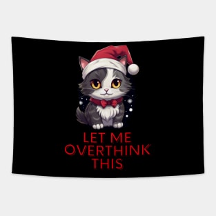 Let Me Overthink This - Sarcastic Christmas Cat Tapestry