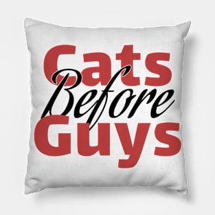 Cats Before Guys Pillow