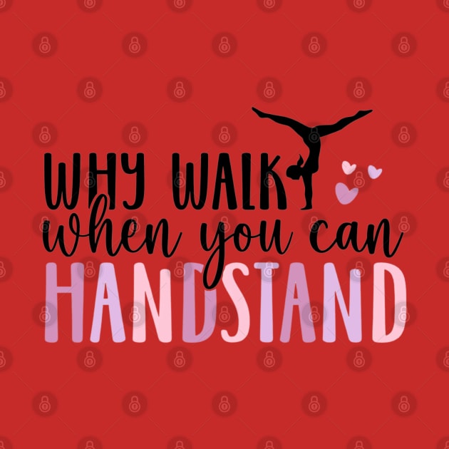 why walk you can handstand by Digital-Zoo