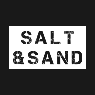 Salt and Sand T-Shirt