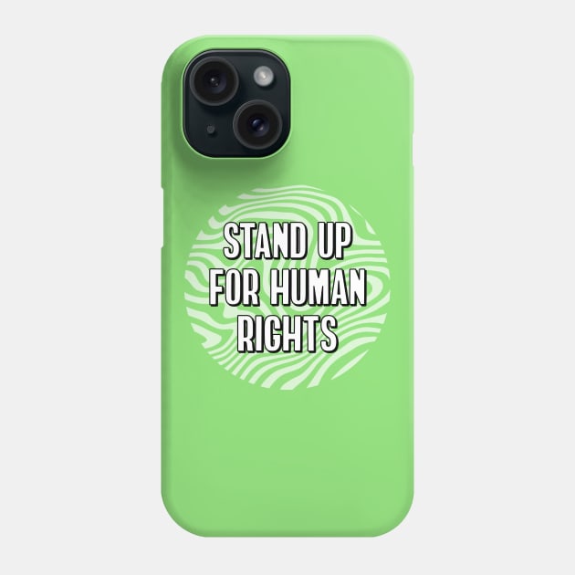 Stand Up For Human Rights Phone Case by Football from the Left