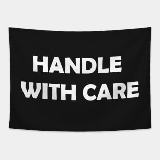 Handle With Care Tapestry