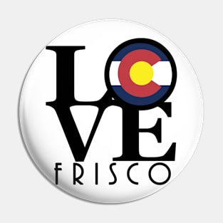 LOVE Frisco CO! Pin