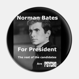 Norman Bates for President Pin