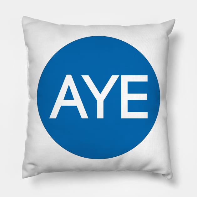 AYE, Pro Scottish Independence Saltire Flag Coloured Circle Design Pillow by MacPean