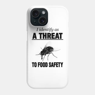 I identify as a threat to food safety Phone Case