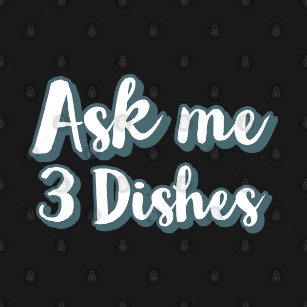 Ask me three dishes by CookingLove