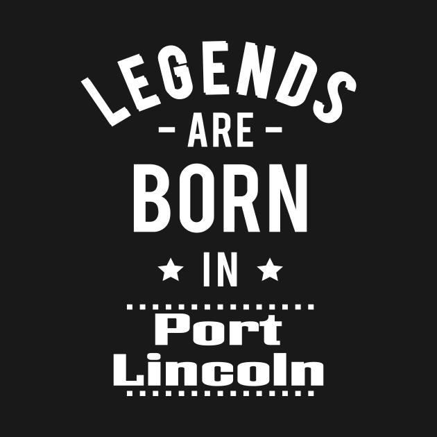 Legends Are Born In Port Lincoln by ProjectX23Red