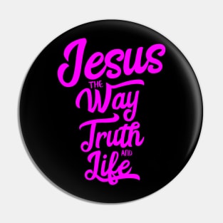 Jesus the way truth and life in magenta color Pin