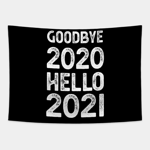 Goodbye 2020 Hello 2021 New Years goodbye 2020 gift Tapestry by Gaming champion