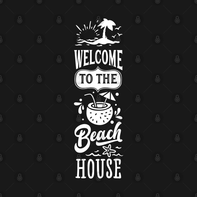 Welcome To The Beach House by busines_night