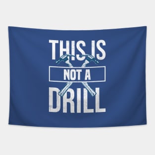 This is Not a Drill Tapestry