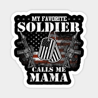 My Favorite Soldier Calls Me Mom Magnet