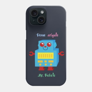 domo arigato Phone Case