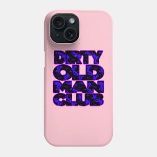 Dirty Old Man Club | Dirty Man CLUB | Man Club Vintage Poster Design By Tyler Tilley (tiger picasso) Phone Case