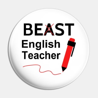 Funny Beast or Best English Teacher Pin