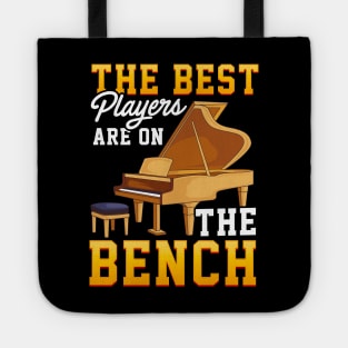 The Best Players Are On The Bench Cute Piano Pun Tote